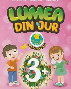 Lumea din jur cu stickere pentru apreciere 3 ani+ - Petru Jelescu, Raisa Jelescu, Inesa Tautu