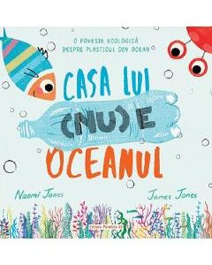 Casa lui (nu) e oceanul - Naomi Jones, James Jones