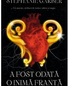 28467887-1-small-1.jpg A fost odata o inima franta - Stephanie Garber