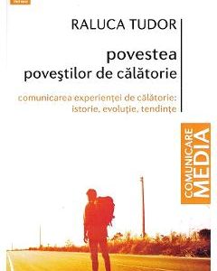 Povestea povestilor de calatorie - Raluca Tudor