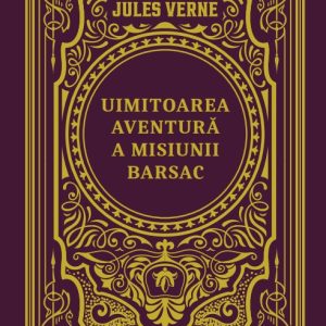 Uimitoarea aventura a misiunii Barsac. Volumul 27. Biblioteca Jules Verne