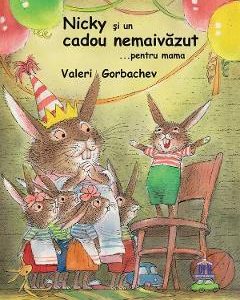 Nicky si un cadou nemaivazut pentru mama - Valeri Gorbachev