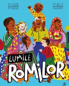 Lumile romilor - Olivier Peyroux, Marie Mignot