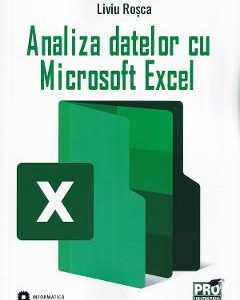 29140601-1-small-1.jpg Analiza datelor cu Microsoft Excel - Mihaela Oleksik , Liviu Rosca