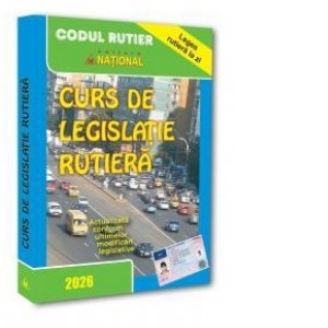 Curs de legislatie rutiera 2026