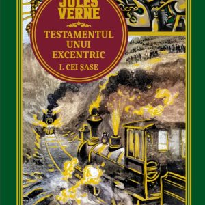 Testamentul unui excentric I. Cei sase. Volumul 29. Biblioteca Jules Verne