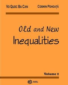 Old and New Inequalities Vol.2 - Vo Quoc Ba Can, Cosmin Pohoata