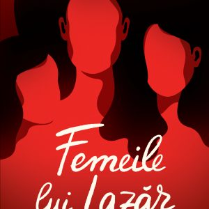 320020Coperta120Femeile20lui20Lazar.jpg Femeile lui Lazăr