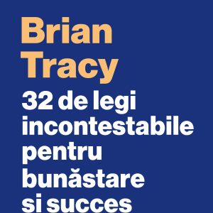 3220de20legi20incontestabile_coperta_1.jpg 32 de legi incontestabile pentru bunăstare și succes