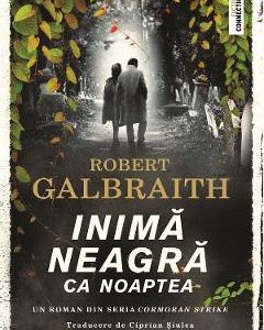 Inima neagra ca noaptea - Robert Galbraith