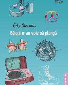 Baietii n-au voie sa planga - Gelu Diaconu