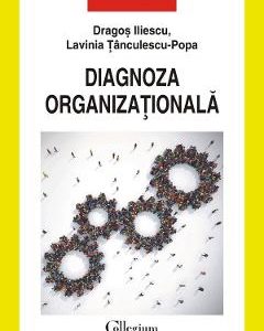 Diagnoza organizationala - Dragos Iliescu, Lavinia Tanculescu-Popa
