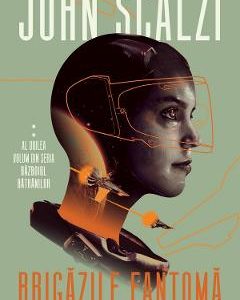 Brigazile fantoma. Seria Razboiul batranilor Vol.2 - John Scalzi