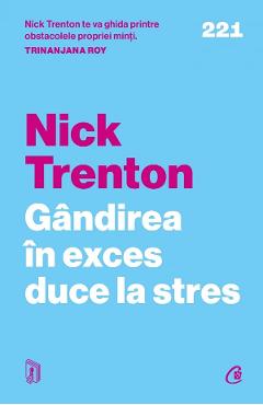 35378623-1-small-1.jpg Gandirea in exces duce la stres - Nick Trenton