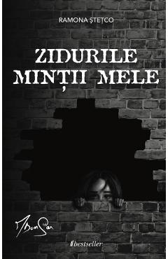 35825377-1-small-1.jpg Zidurile mintii mele - Ramona Stetco, Daniel Sorban