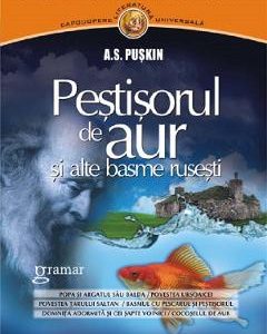 Pestisorul de aur si alte basme rusesti - A.S. Puskin