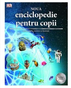Noua enciclopedie pentru copii. Mii de fapte, statistici si ilustratii
