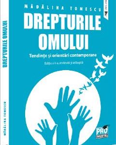 Drepturile omului. Tendinte si orientari contemporane Ed.5 - Madalina Tomescu