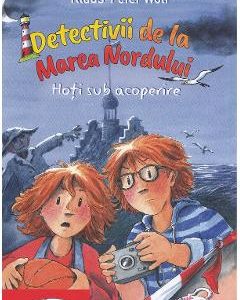 Detectivii de la Marea Nordului: Hoti sub acoperire - Bettina Goschl, Klaus-Peter Wolf
