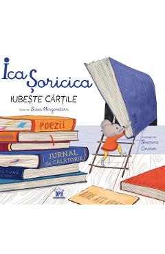 Ica Soricica iubeste cartile  - Susie Morgenstern, Severine Cordier