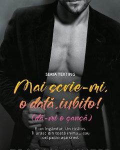 Mai scrie-mi o data, iubito! (Da-mi o sansa) - Teagan Hunter