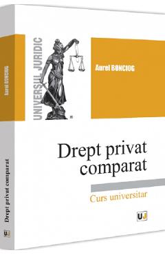 38387944-1-small-1.jpg Drept privat comparat - Aurel Bonciog
