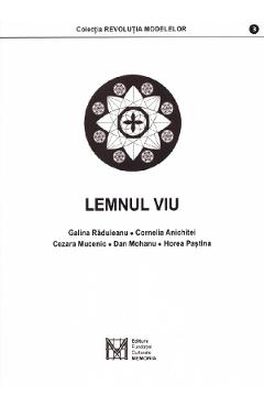 Lemnul viu - Cristina Chirvasie