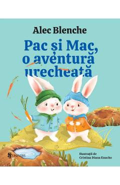 Pac si Mac, o aventura urecheata Ed.2 - Alec Blenche