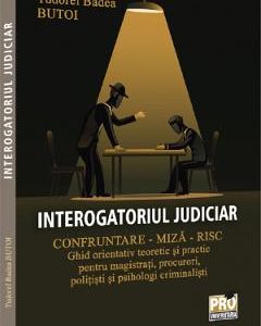 38412458-1-small-1.jpg Interogatoriul judiciar. Confruntare - miza - risc - Tudorel Badea Butoi