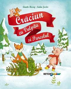 Craciun cu Vulpita si Purcelul - Annette Herzog