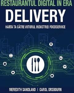 Restaurantul digital in era delivery - Meredith Sandland, Carol Orsbourn