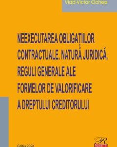 Neexecutarea obligatiilor contractuale. Natura juridica - Vlad-Victor Ochea