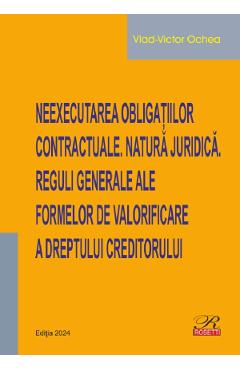 Neexecutarea obligatiilor contractuale. Natura juridica - Vlad-Victor Ochea