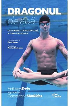 38920679-1-small-1.jpg Dragonul de apa - Anthony Ervin, Constantine Markides