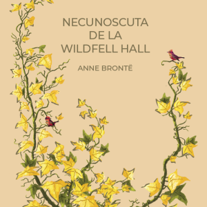 Necunoscuta de la Wildfell Hall (vol. 3)