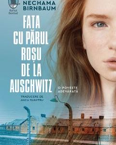 Fata cu parul rosu de la Auschwitz - Nechama Birnbaum
