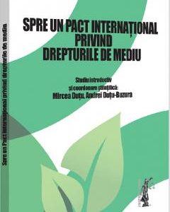 Spre un pact international privind drepturile de mediu - Mircea Dutu