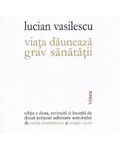 42140245-1-small-1.jpg Viata dauneaza grav sanatatii - Lucian Vasilescu