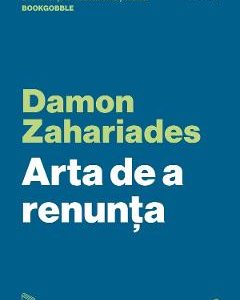 42246421-1-small-1.jpg Arta de a renunta - Damon Zahariades