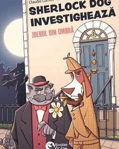 42247786-1-small-1.jpg Sherlock Dog investigheaza: Jderul din umbra - Claudio Comini, Renzo Mosca