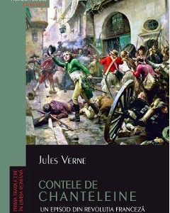 Contele de Chanteleine. Un episod din Revolutia Franceza - Jules Verne