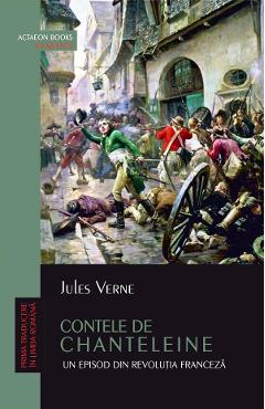 42431438-1-small-1.jpg Contele de Chanteleine. Un episod din Revolutia Franceza - Jules Verne