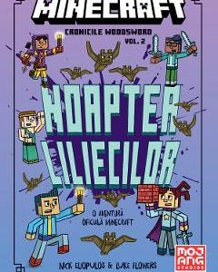 42443562-1-small-1.jpg Minecraft: Noaptea liliecilor. Seria Cronicile Woodsword Vol. 2 - Nick Eliopulos, Luke Flowers