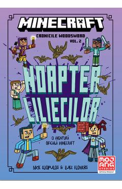 Minecraft: Noaptea liliecilor. Seria Cronicile Woodsword Vol. 2 - Nick Eliopulos, Luke Flowers