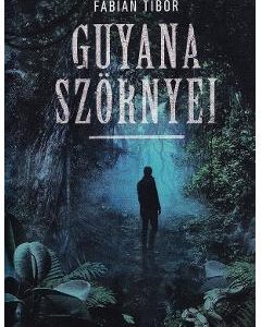 42456386-1-small-1.jpg Guyana Szornyei - Fabian Tibor