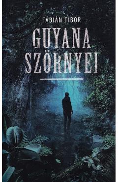 42456386-1-small-1.jpg Guyana Szornyei - Fabian Tibor