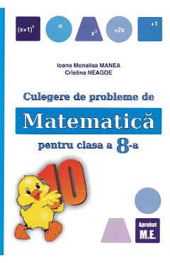 Culegere de probleme de matematica. Ed.2025 - Clasa 8 - Ioana Monalisa Manea, Cristina Neagoe