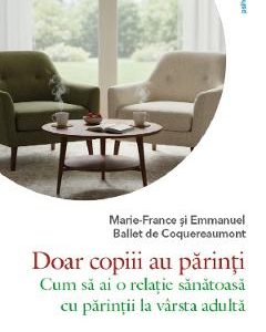 Doar copiii au parinti - Marie-France Ballet de Coquereaumont, Emmanuel Ballet de Coquereaumont