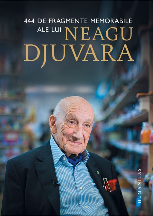 444-de-fragmente-memorabile-ale-lui-ndjuvara.jpg 444 de fragmente memorabile ale lui Neagu Djuvara