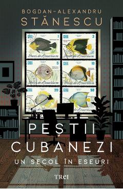 44402827-1-small-1.jpg Pestii cubanezi. Un secol in eseuri - Bogdan-Alexandru Stanescu